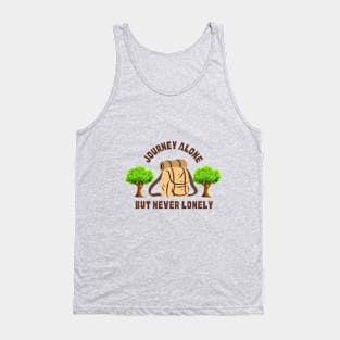 Journey Alone, but never Lonely Tank Top